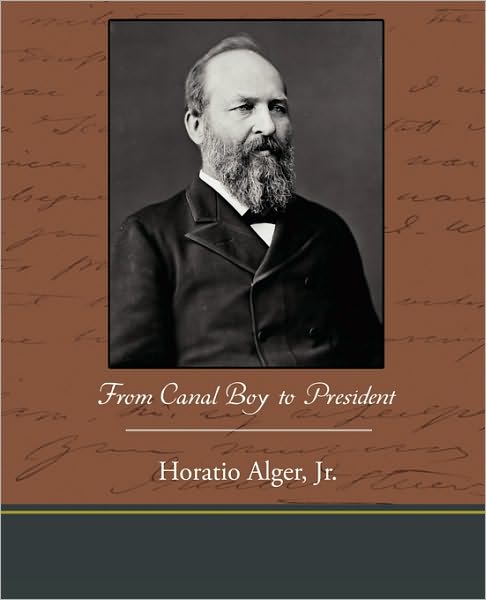 Cover for Jr. Horatio Alger · From Canal Boy to President (Paperback Book) (2009)