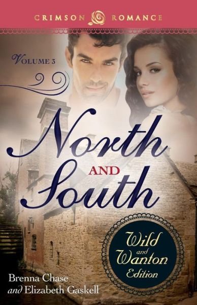 Cover for Brenna Chase · North and South: the Wild and Wanton Edition (Volume 3) (Pocketbok) (2014)