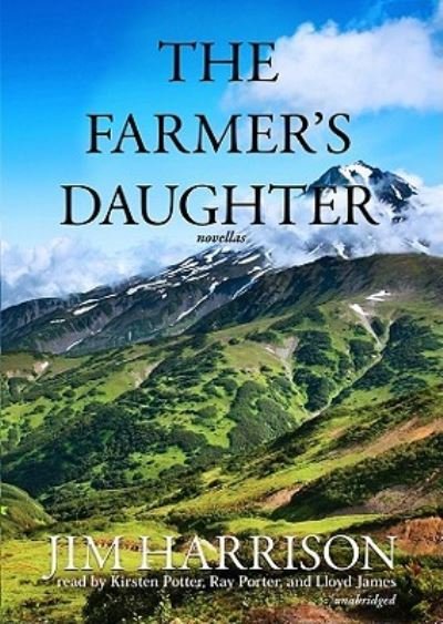 The Farmer's Daughter - Jim Harrison - Muziek - Blackstone Audio, Inc. - 9781441742209 - 1 februari 2010