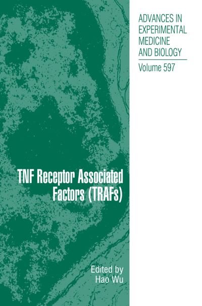 Cover for Hao Wu · Tnf Receptor Associated Factors (Trafs) - Advances in Experimental Medicine and Biology (Taschenbuch) [1st Ed. Softcover of Orig. Ed. 2007 edition] (2010)