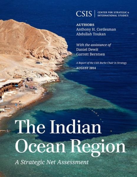 Cover for Anthony H. Cordesman · The Indian Ocean Region: A Strategic Net Assessment - CSIS Reports (Paperback Book) (2014)