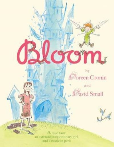 Cover for Doreen Cronin · Bloom (Book) [First edition. edition] (2016)
