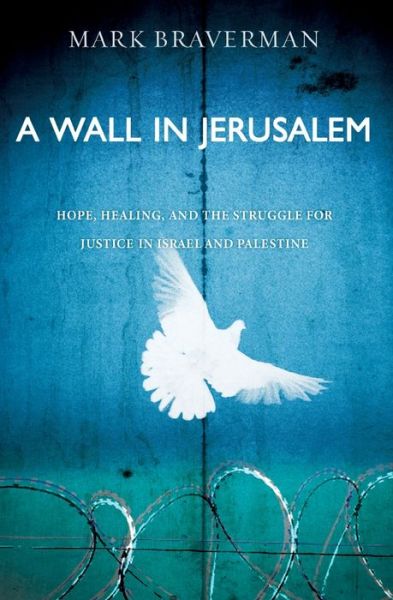 Cover for Mark Braverman · A Wall in Jerusalem (Paperback Book) (2013)