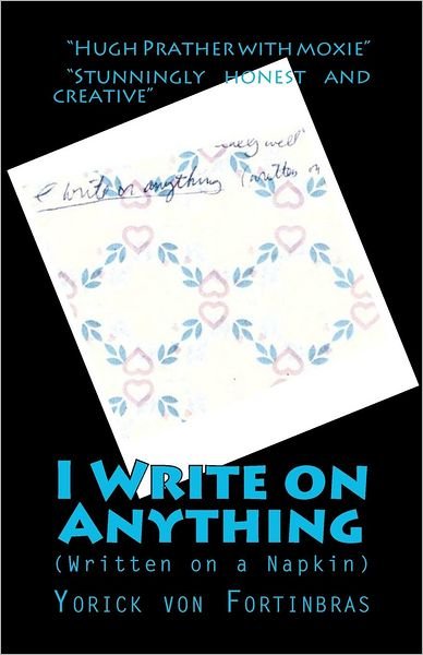 Cover for Yorick Von Fortinbras · I Write on Anything: (Written on a Napkin) (Paperback Bog) (2011)