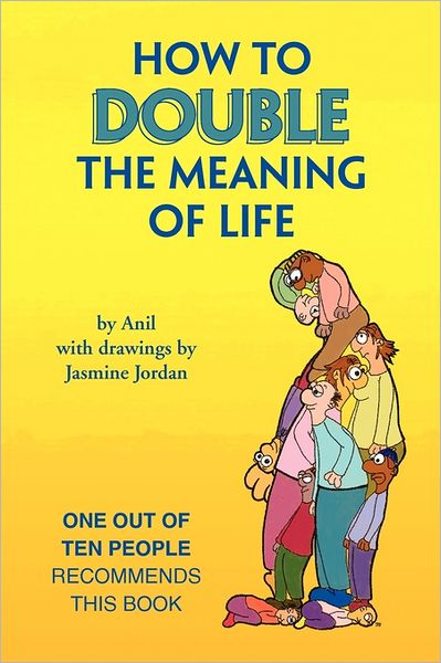 Cover for Anil · How to Double the Meaning of Life (Paperback Book) (2011)