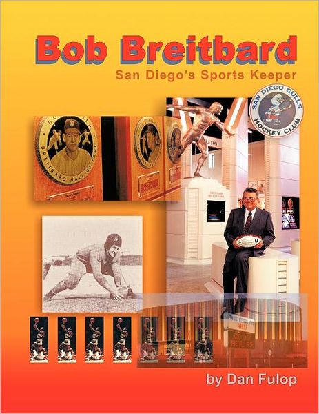 Cover for Dan Fulop · Bob Breitbard: San Diego's Sports Keeper (Paperback Book) (2012)