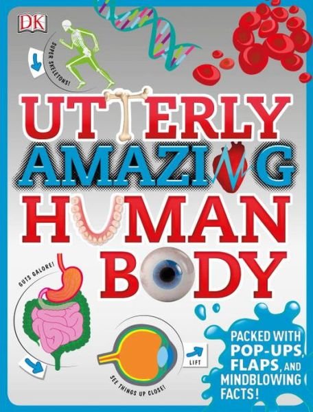 Cover for Dk Publishing · Utterly Amazing Human Body (Innbunden bok) (2015)