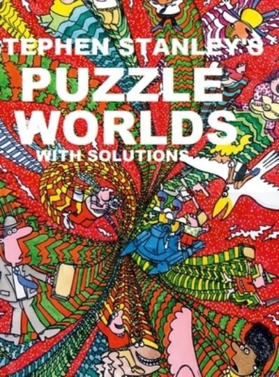 Cover for Stephen Stanley · Stephen Stanley's Puzzle Worlds with Solutions (Bok) (2022)