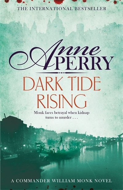 Cover for Anne Perry · Dark Tide Rising (William Monk Mystery, Book 24) - William Monk Mystery (Paperback Bog) (2018)