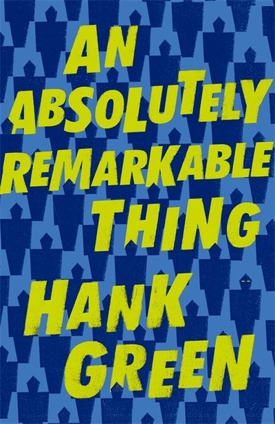 Cover for Hank Green · An Absolutely Remarkable Thing (Paperback Book) (2019)