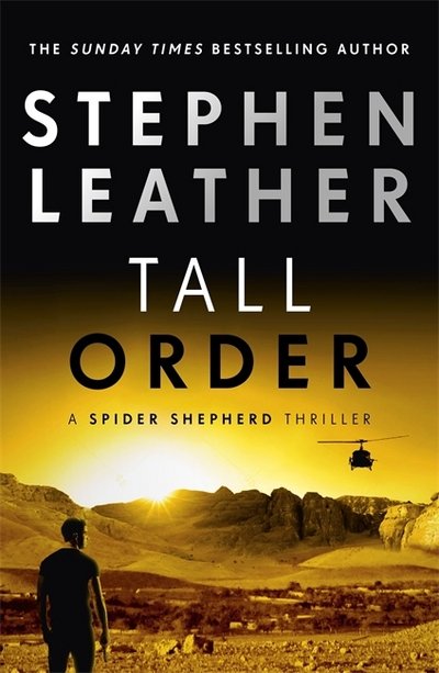 Tall Order - The Spider Shepherd Thrillers - Stephen Leather - Livros - Hodder & Stoughton - 9781473604209 - 24 de janeiro de 2019