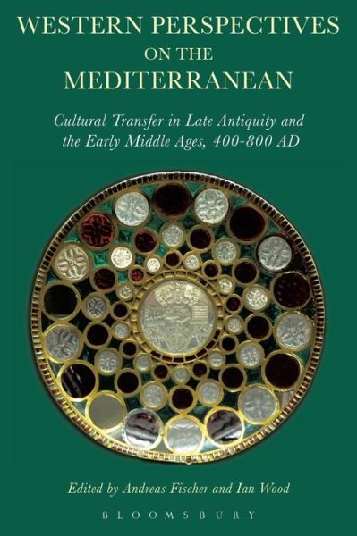 Cover for Andreas Fischer · Western Perspectives on the Mediterranean: Cultural Transfer in Late Antiquity and the Early Middle Ages, 400-800 AD (Taschenbuch) (2016)