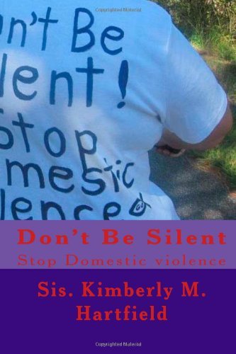 Cover for Sis. Kimberly M. Hartfield · Don't Be Silent: Stop Domestic Violence (Pocketbok) (2012)