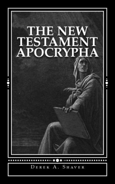 Cover for Derek a Shaver · The New Testament Apocrypha (Taschenbuch) (2012)