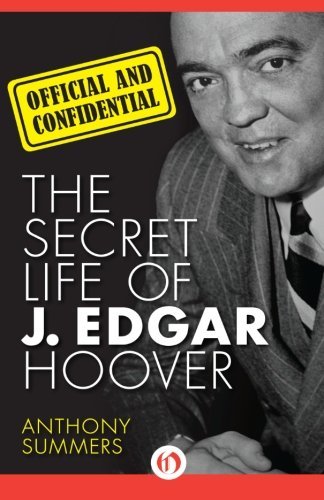 Cover for Anthony Summers · Official and Confidential: the Secret Life of J. Edgar Hoover (Paperback Book) [Reprint edition] (2013)