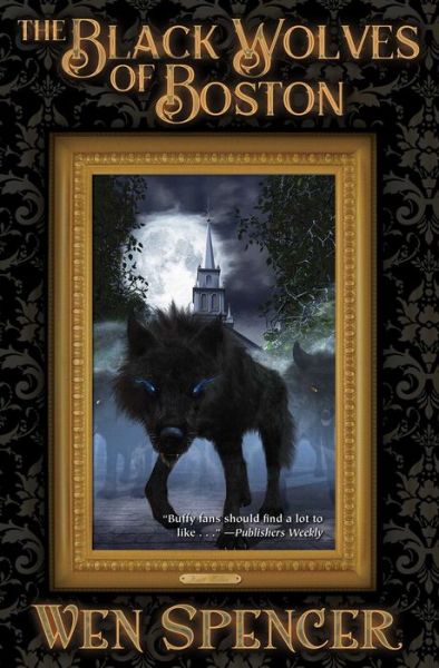 Cover for Wen Spencer · Black Wolves of Boston (Paperback Book) (2018)