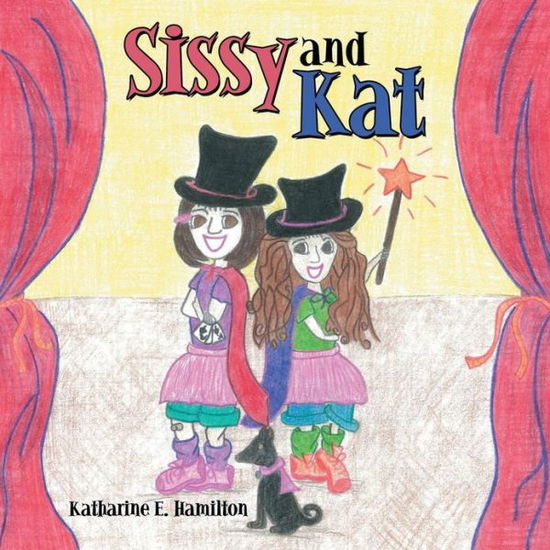 Cover for Katharine E. Hamilton · Sissy and Kat (Paperback Book) (2013)