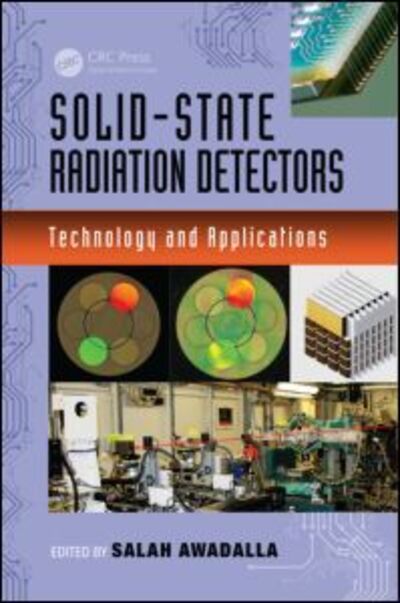 Cover for Salah Awadalla · Solid-State Radiation Detectors: Technology and Applications (Hardcover Book) (2015)