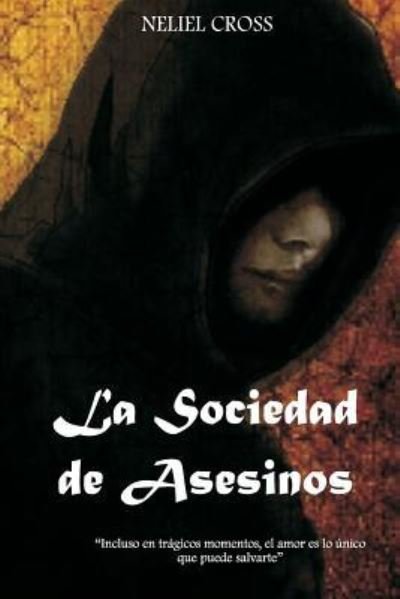 Cover for Neliel Cross · La Sociedad de Asesinos (Paperback Book) (2013)