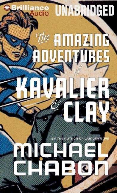 Cover for Michael Chabon · The Amazing Adventures of Kavalier &amp; Clay (Płyta CD z plikami MP3) (2014)