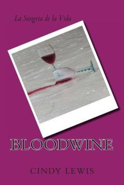 Cover for Cindy Lewis · Bloodwine (Paperback Book) (2013)