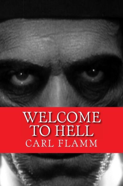 Cover for Carl Flamm · Welcome To Hell (Paperback Book) (2016)