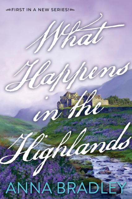 What Happens in the Highlands - Anna Bradley - Books - Kensington Publishing - 9781496755209 - June 24, 2025