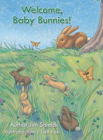 Cover for Jim Shields · Welcome, Baby Bunnies! (Hardcover Book) (2015)