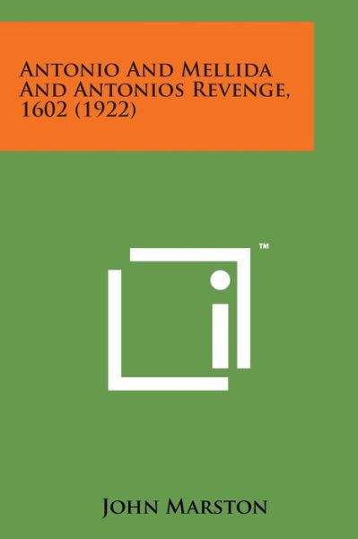 Cover for John Marston · Antonio and Mellida and Antonios Revenge, 1602 (1922) (Paperback Bog) (2014)