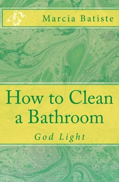 Cover for Marcia Batiste · How to Clean a Bathroom (Paperback Bog) (2014)