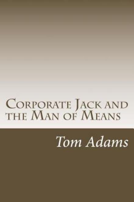 Cover for Tom Adams · Corporate Jack and the Man of Means (Pocketbok) (2014)