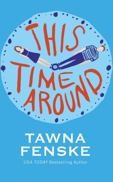 Cover for Tawna Fenske · This Time Around (Paperback Book) (2017)