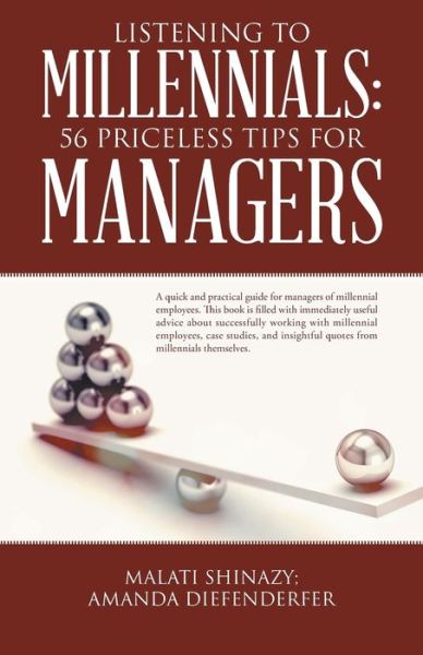 Cover for Malati Shinazy · Listening To Millennials : 56 Priceless Tips For Managers (Paperback Book) (2016)