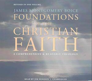 Foundations of the Christian Faith, Revised in One Volume - James Montgomery Boice - Music - Blackstone Audiobooks - 9781504777209 - January 31, 2017