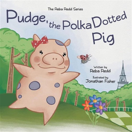 Cover for Reba Redd · Pudge, the Polka Dotted Pig (Pocketbok) (2015)