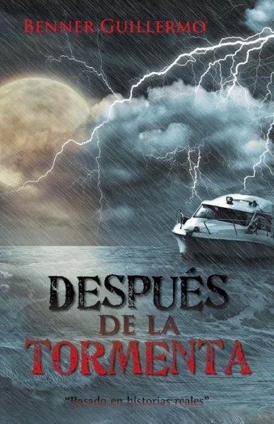 Cover for Benner Guillermo · Despues De La Tormenta: (Paperback Bog) (2015)