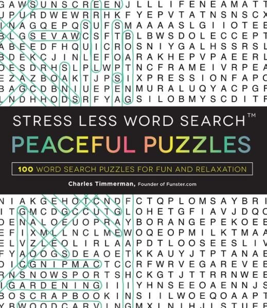 Cover for Charles Timmerman · Stress Less Word Search - Peaceful Puzzles: 100 Word Search Puzzles for Fun and Relaxation (Paperback Book) (2016)