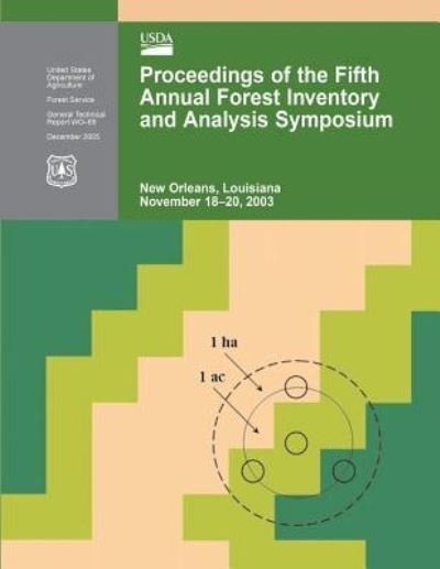 Cover for United States Department of Agriculture · Proceedings of the Fifth Annual Forest Inventory and Analysis Symposium (Taschenbuch) (2015)