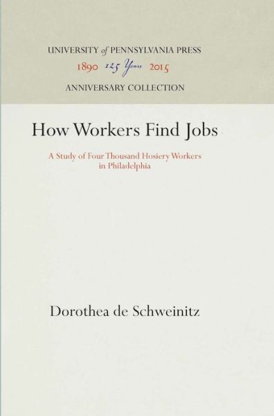 Cover for Dorothea de Schweinitz · How Workers Find Jobs (Hardcover Book) (1932)