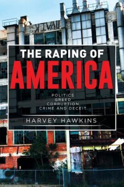 Cover for Harvey Hawkins · The Raping of America (Paperback Book) (2015)