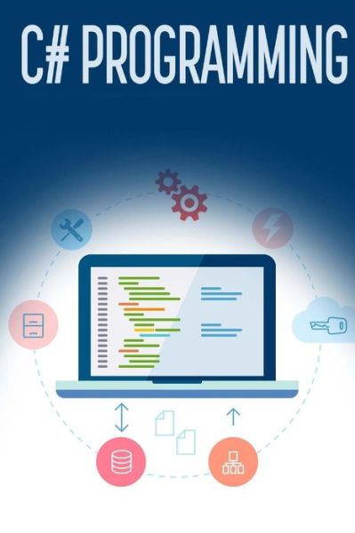 Cover for Troy Dimes · C# Programming: a Step-by-step Guide to Programming in C# (Taschenbuch) (2015)