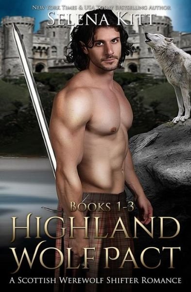 Cover for Selena Kitt · Highland Wolf Pact Boxed Set: Scottish Wolf Shifter Romance (Paperback Book) (2015)