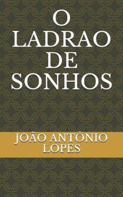 Cover for Joao Antonio Lopes Joao Da Bateria · O Ladrao de Sonhos (Paperback Book) (2014)