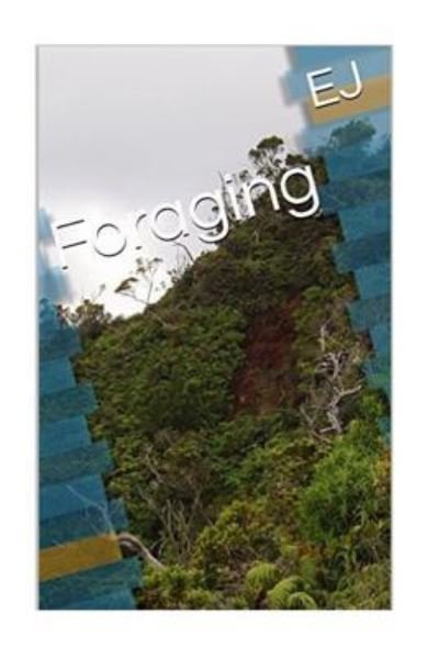 Cover for Ej J · Foraging (Paperback Book) (2015)