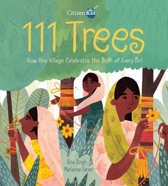 Cover for Rina Singh · 111 Trees: How One Village Celebrates the Birth of Every Girl (Gebundenes Buch) (2020)