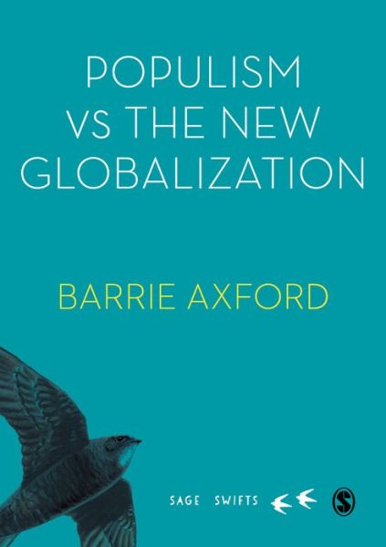 Cover for Barrie Axford · Populism Versus the New Globalization - Sage Swifts (Hardcover Book) (2021)