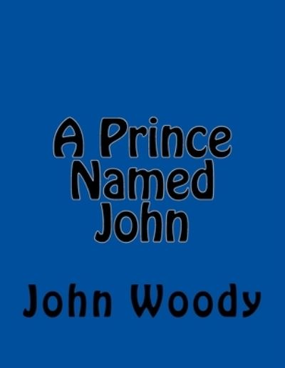 Cover for Leax Heartless · A Prince Named John (Paperback Book) (2016)