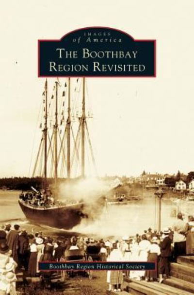 Cover for Boothbay Region Historical Society · Boothbay Region Revisited (Hardcover Book) (2004)
