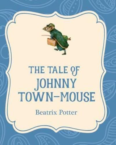 Cover for Beatrix Potter · The Tale of Johnny Town-Mouse (Paperback Book) (2016)