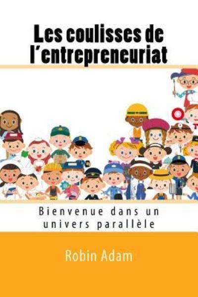 Cover for Robin Adam · Les coulisses de l'entrepreneuriat (Paperback Book) (2016)